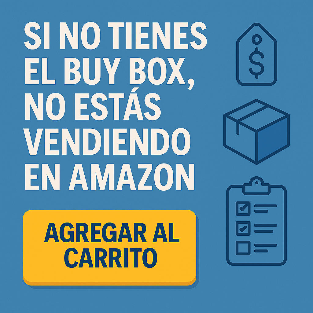 Si No Tienes el Buy Box No Estas Vendiendo en Amazon
