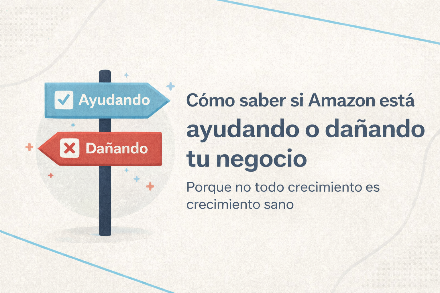 Cómo saber si Amazon está ayudando o dañando tu negocio