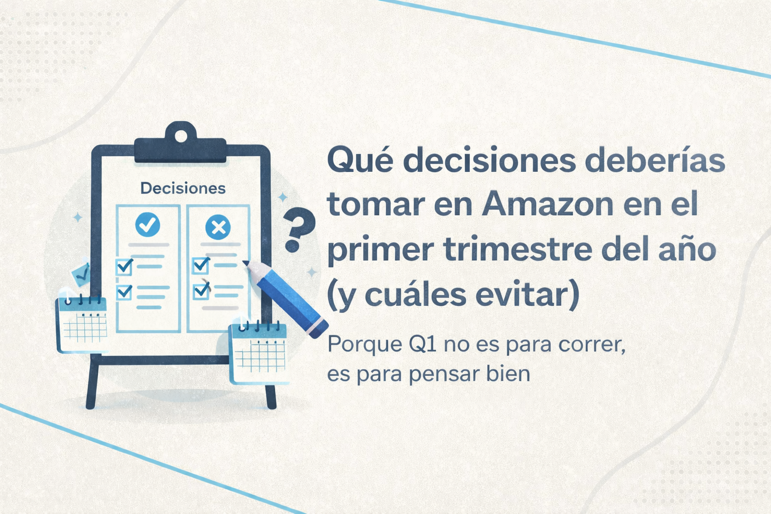 Qué decisiones deberías tomar en Amazon en el primer trimestre del año